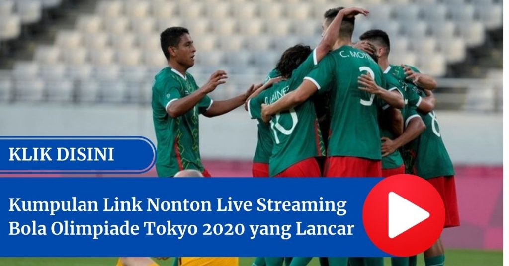 Kumpulan Link Nonton Sepak Bola Olimpiade Tokyo 2020